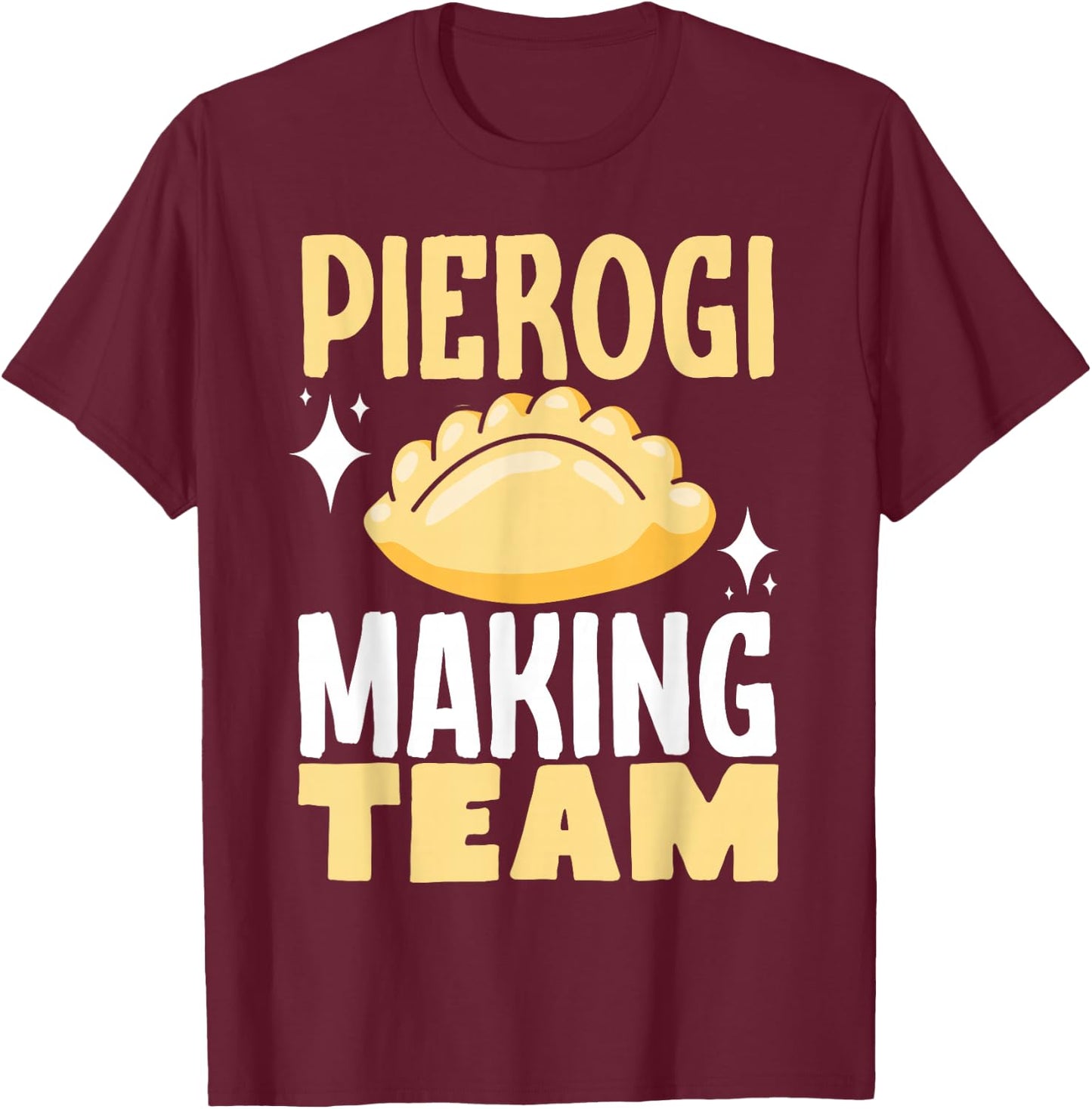 Pierogi Making Team T-Shirt - T-Shirt | Maroon