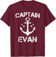 CAPTAIN EVAN Funny Birthday Personalized Name Boat Gift T-Shirt - T-Shirt | Maroon