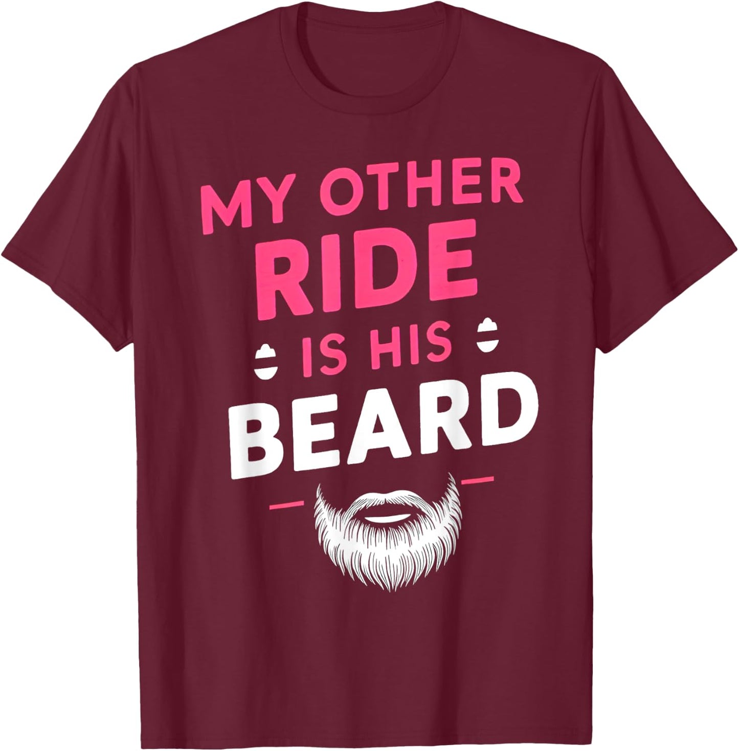 My Other Ride Is His Beard, Funny Retro Beard T-Shirt - T-Shirt | Maroon