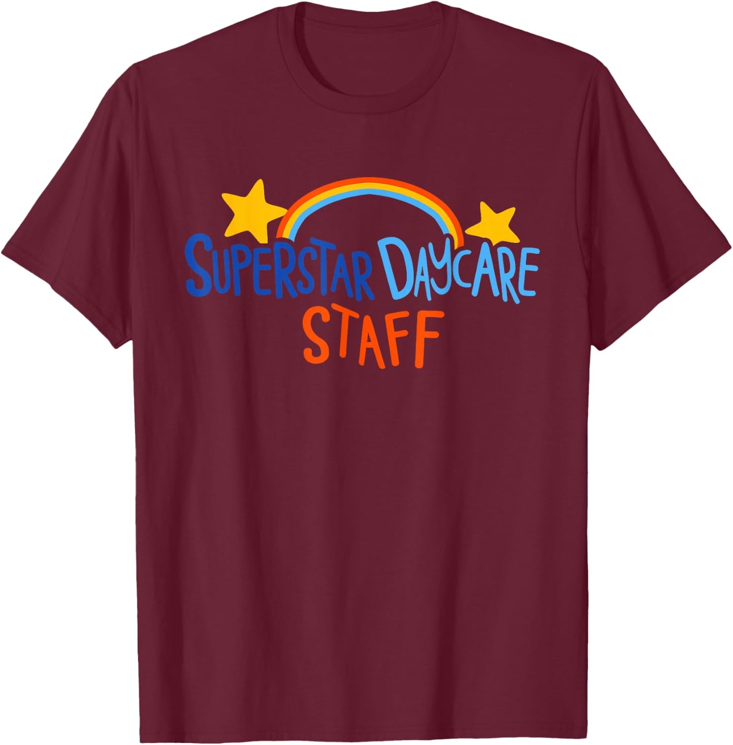 Superstar Daycare Staff design T-Shirt - T-Shirt | Maroon