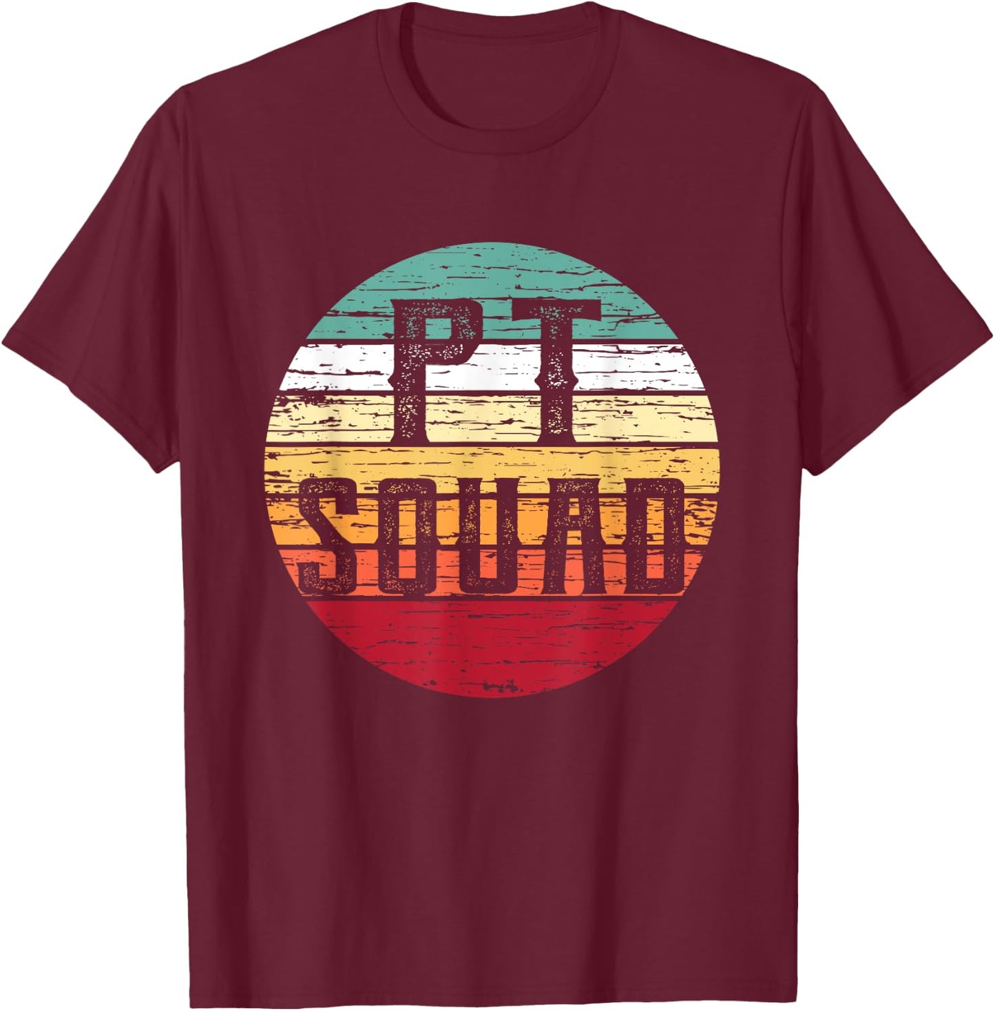 Retro Physical Therapy PT Squad Therapist Gift T-Shirt - T-Shirt | Maroon