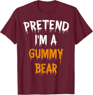 Funny Lazy Halloween Costume Gift Pretend I'm A Gummy Bear T-Shirt - T-Shirt | Maroon