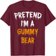 Funny Lazy Halloween Costume Gift Pretend I'm A Gummy Bear T-Shirt - T-Shirt | Maroon
