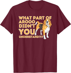 What Part Didn't You Understand - Beagle Dog Lover Pet Owner T-Shirt - T-Shirt | Maroon