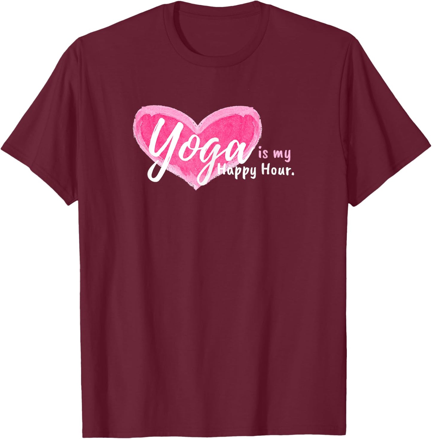 Yoga is my happy hour T-Shirt - T-Shirt | Maroon