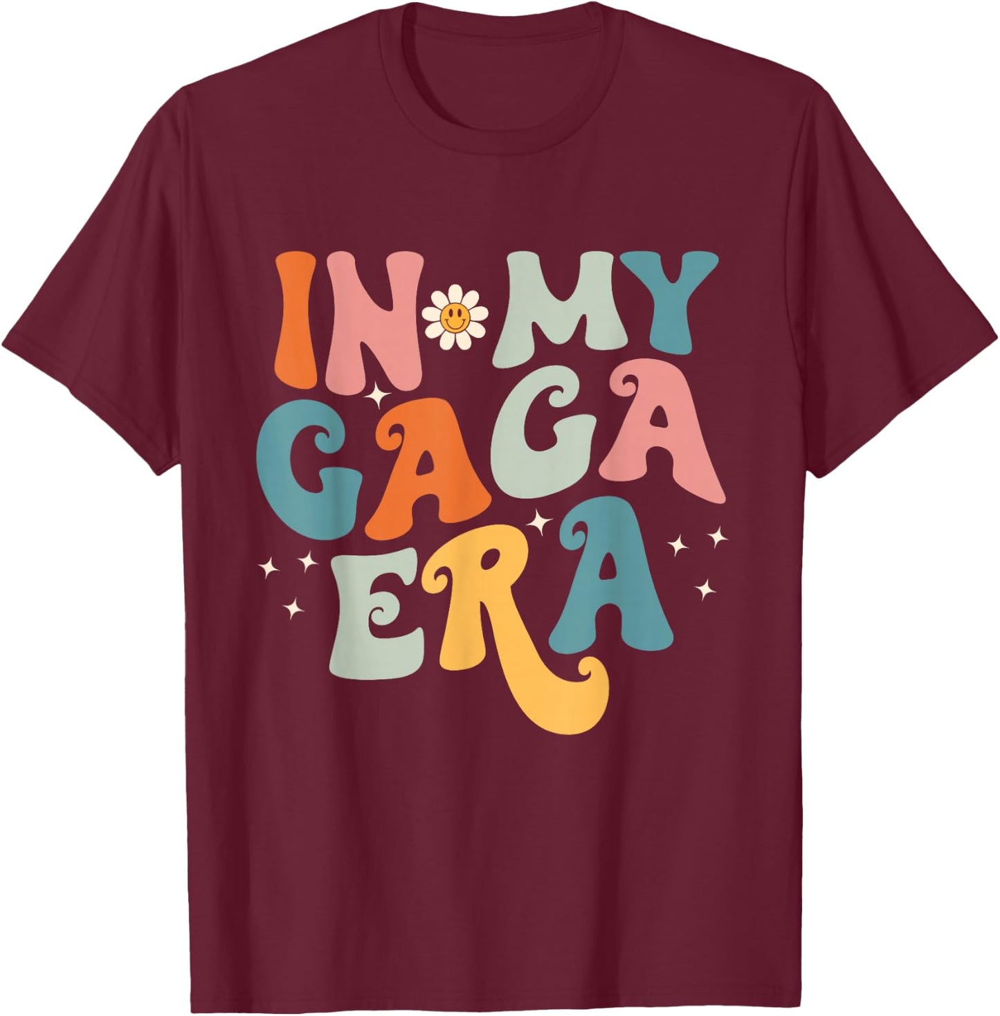in My GAGA Era T-Shirt - T-Shirt | Maroon