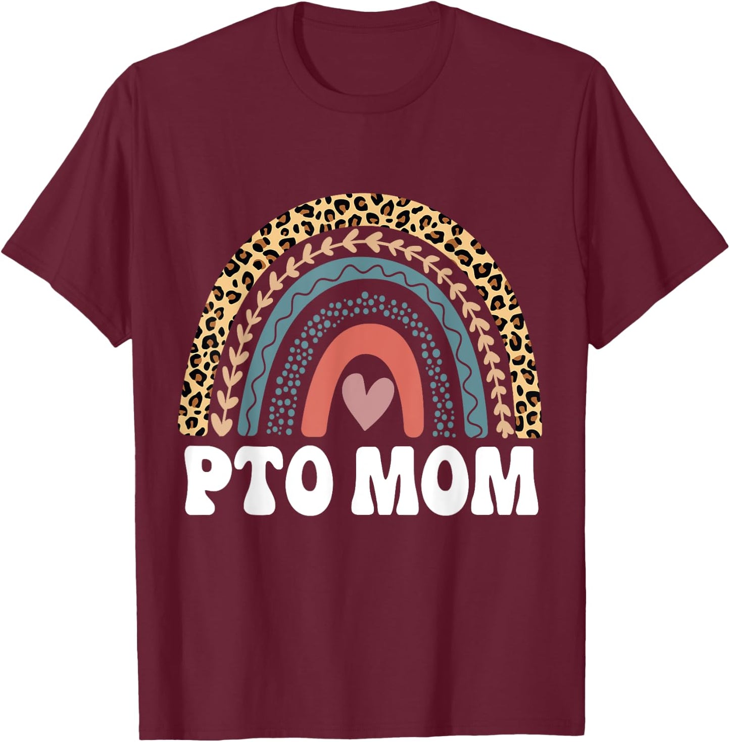 PTO Mom Rainbow Volunteer Mothers Appreciation T-Shirt - T-Shirt | Maroon