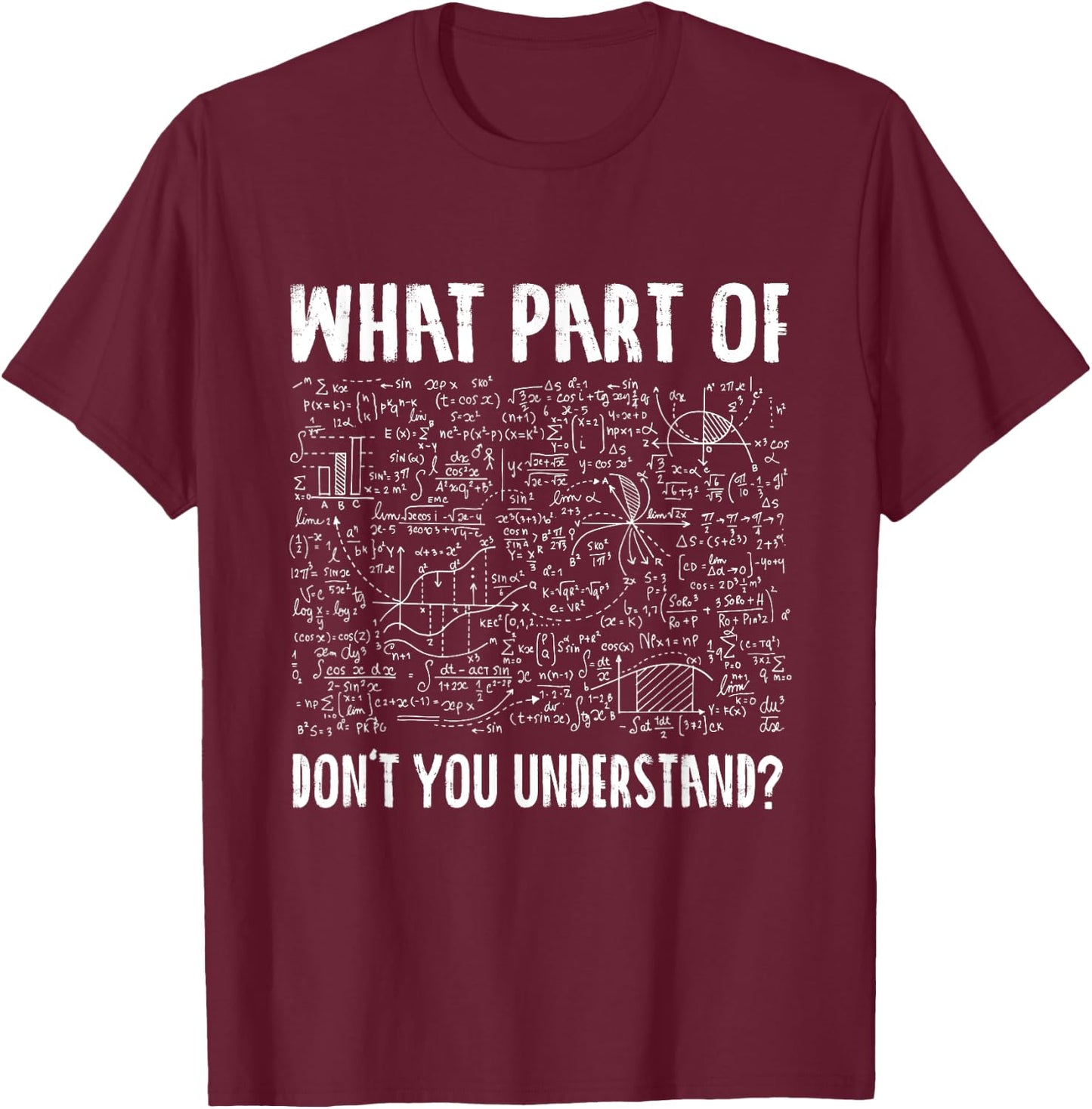 Mathematics Math Geek University Teacher Ironic Joke Small T-Shirt - T-Shirt | Maroon