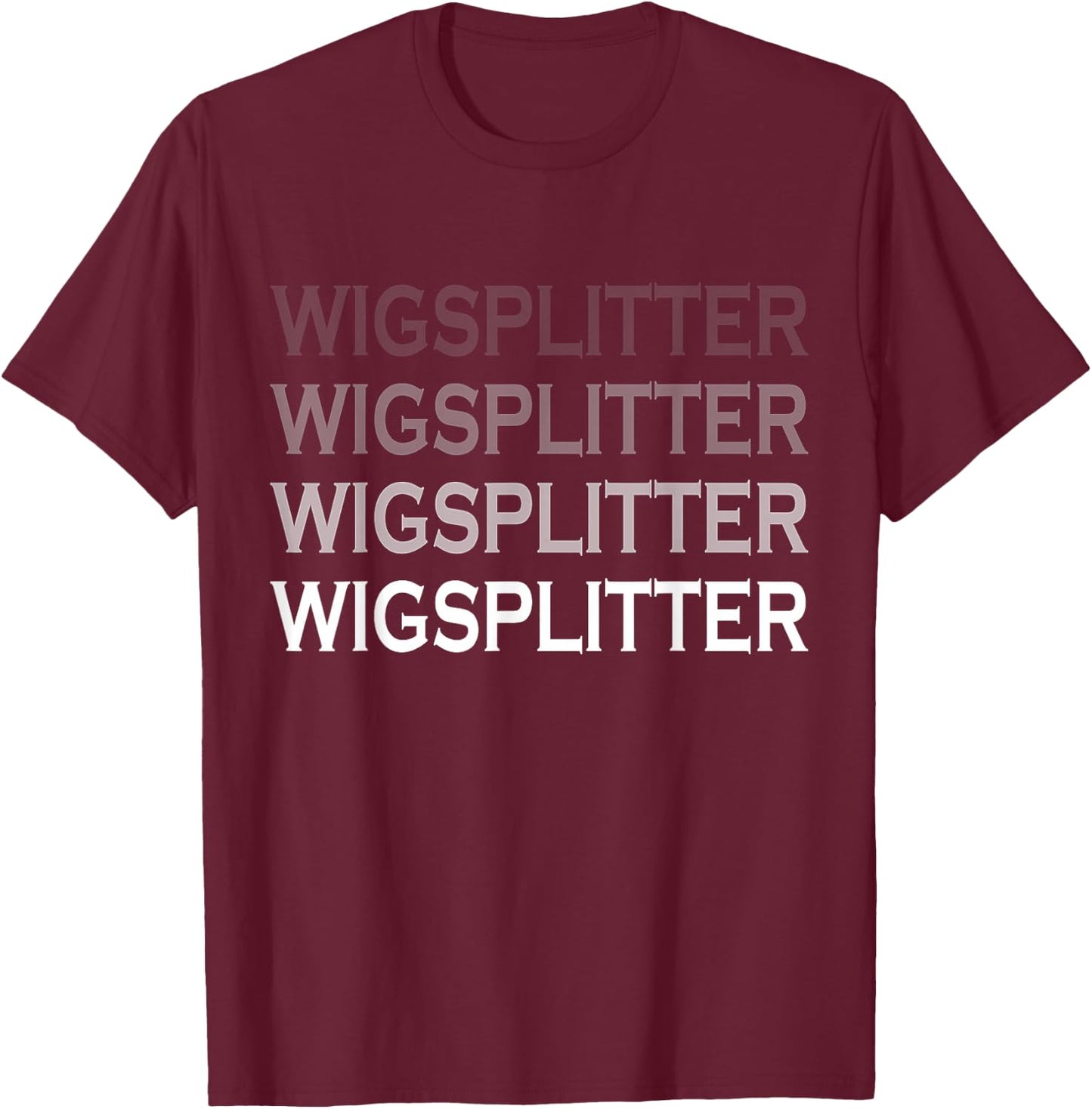 Wig Splitter Wigsplitter Prison Country Redneck MMA Party T-Shirt - T-Shirt | Maroon