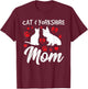 Cat and Yorkie Dog Mom Cute Yorkshire Mama Dog Owner Mother T-Shirt - T-Shirt | Maroon