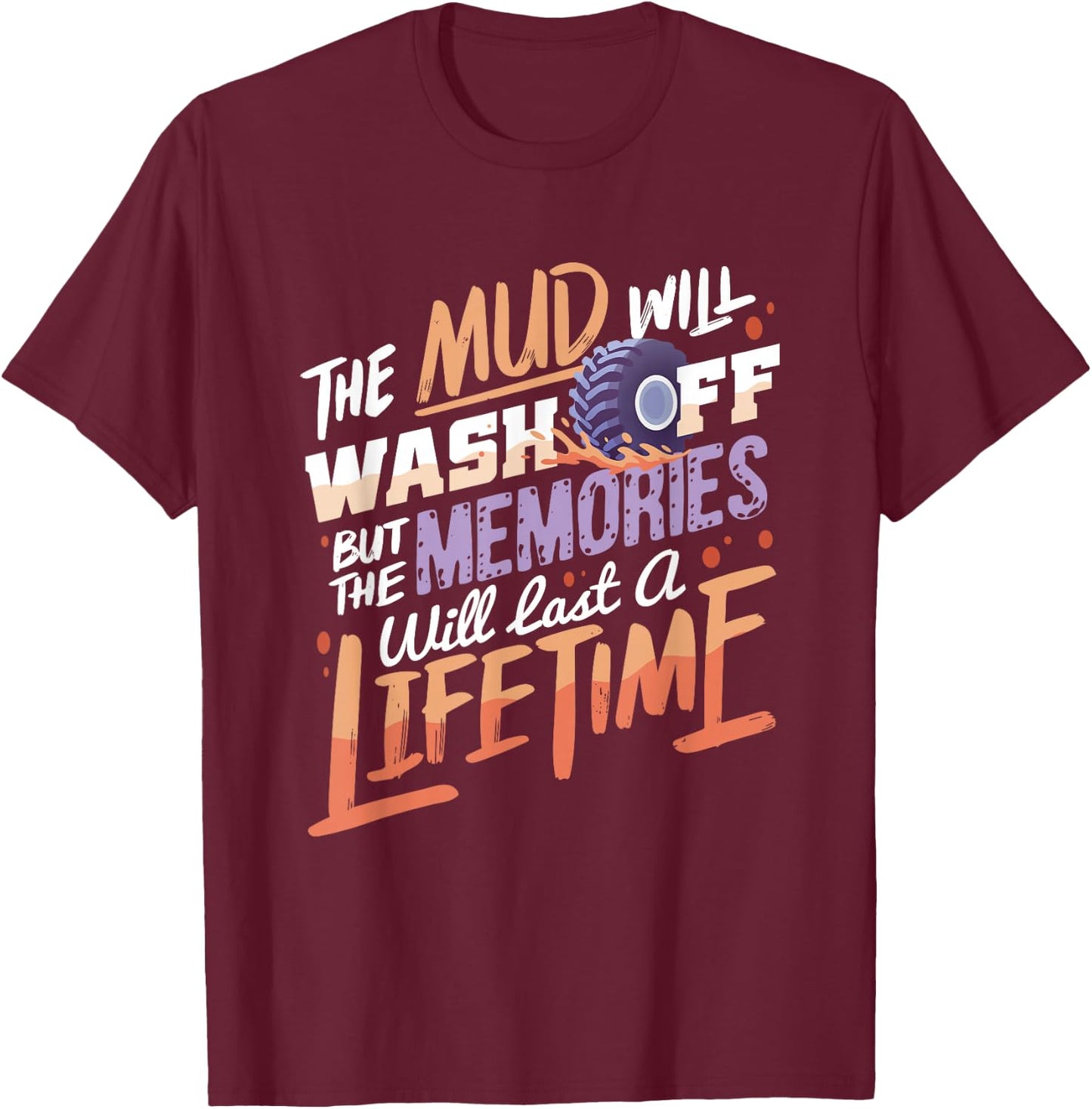 Mud Will Wash Off I Offroad Mud Bogging ATV Quad Biking T-Shirt - T-Shirt | Maroon