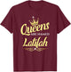Queens Are Named Latifah T-Shirt - T-Shirt | Maroon