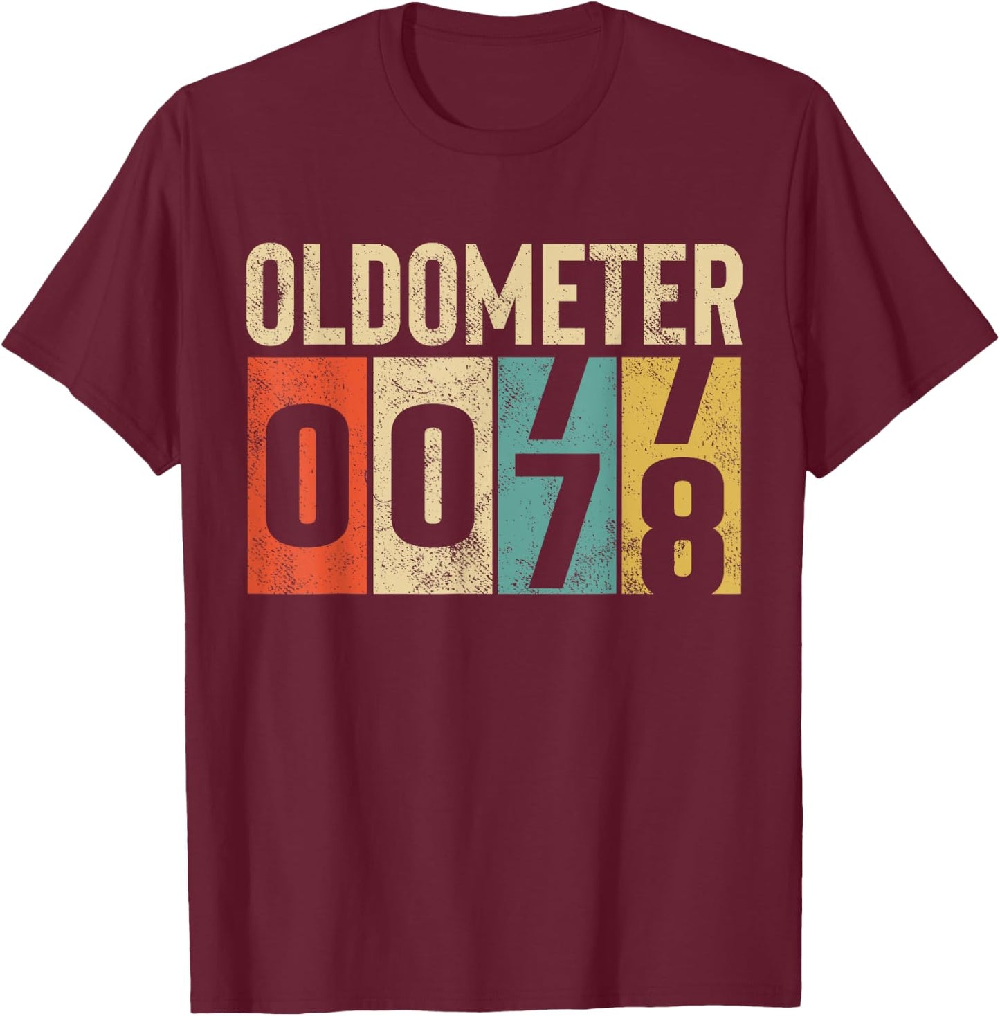 Funny 78 Years Old Oldometer Vintage 78th Birthday Odometer T-Shirt - T-Shirt | Maroon