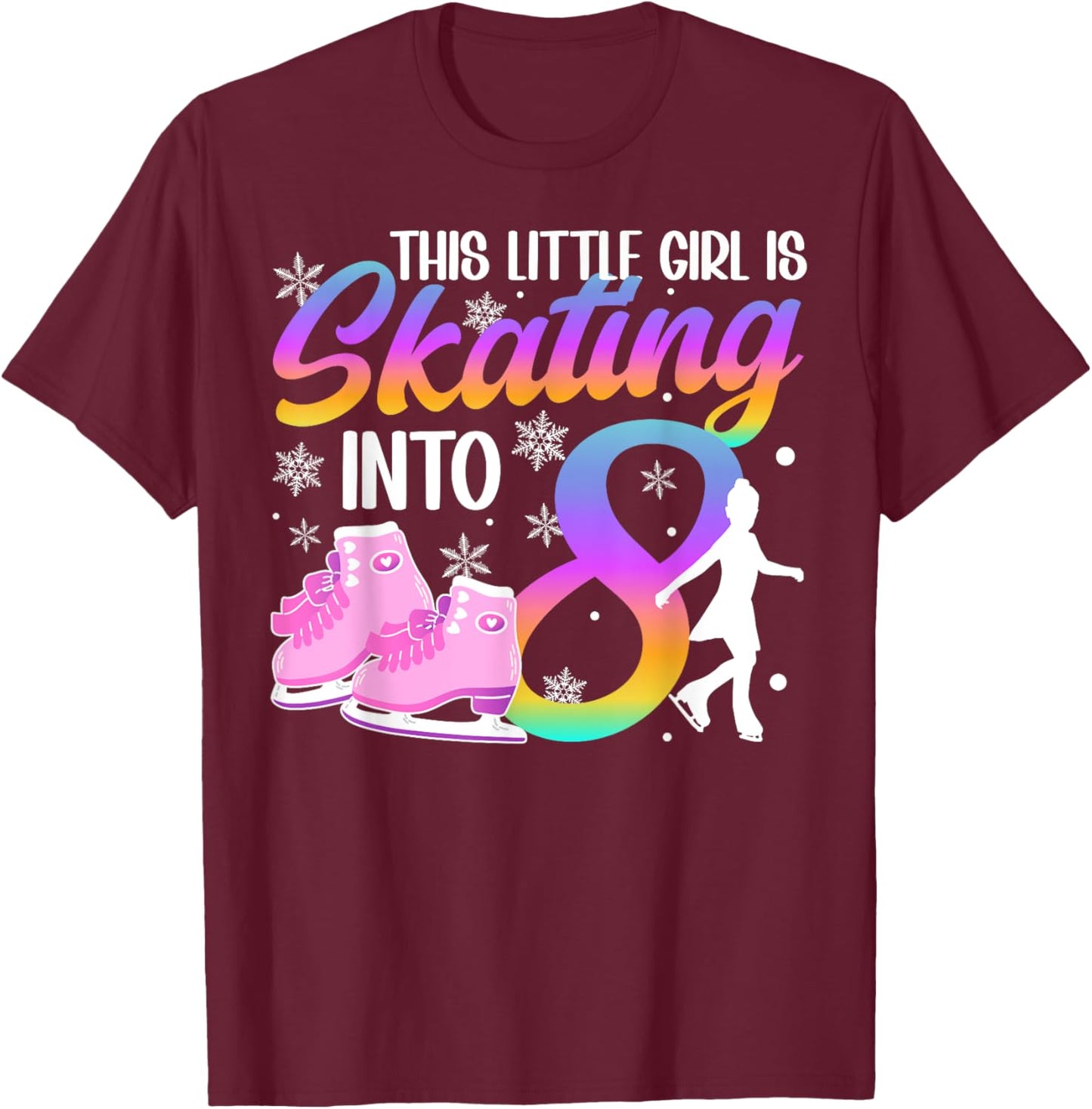 8th Birthday Party Ice Skating Girl 8 Year Old Ice Skater T-Shirt - T-Shirt | Maroon