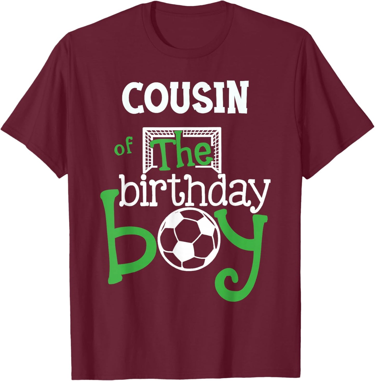 Cousin of The Birthday Boy Soccer Player Matching Family T-Shirt - T-Shirt | Maroon
