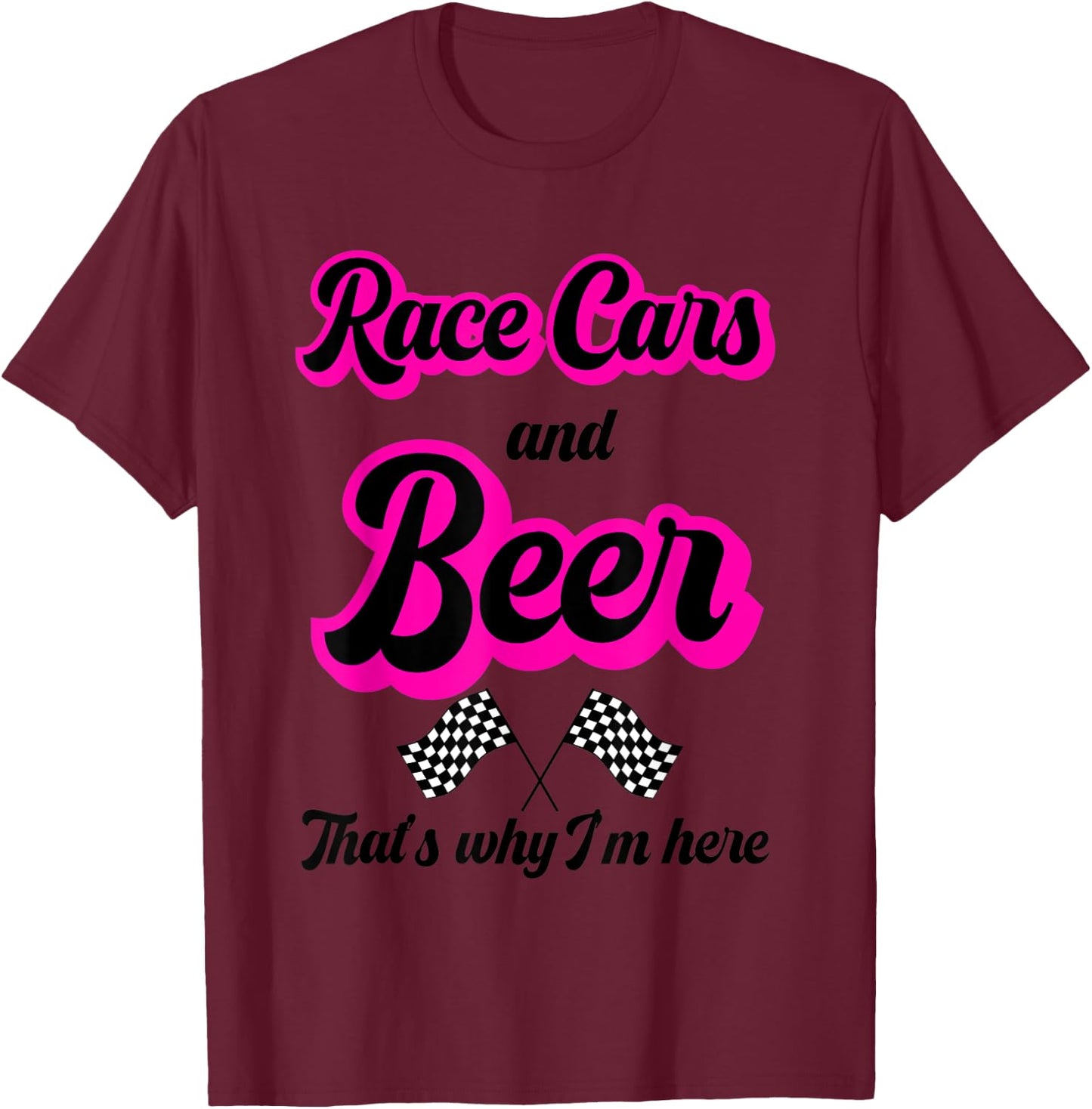Race Car Gifts Women Pink Race Cars And Beer Checkered Flag T-Shirt - T-Shirt | Maroon