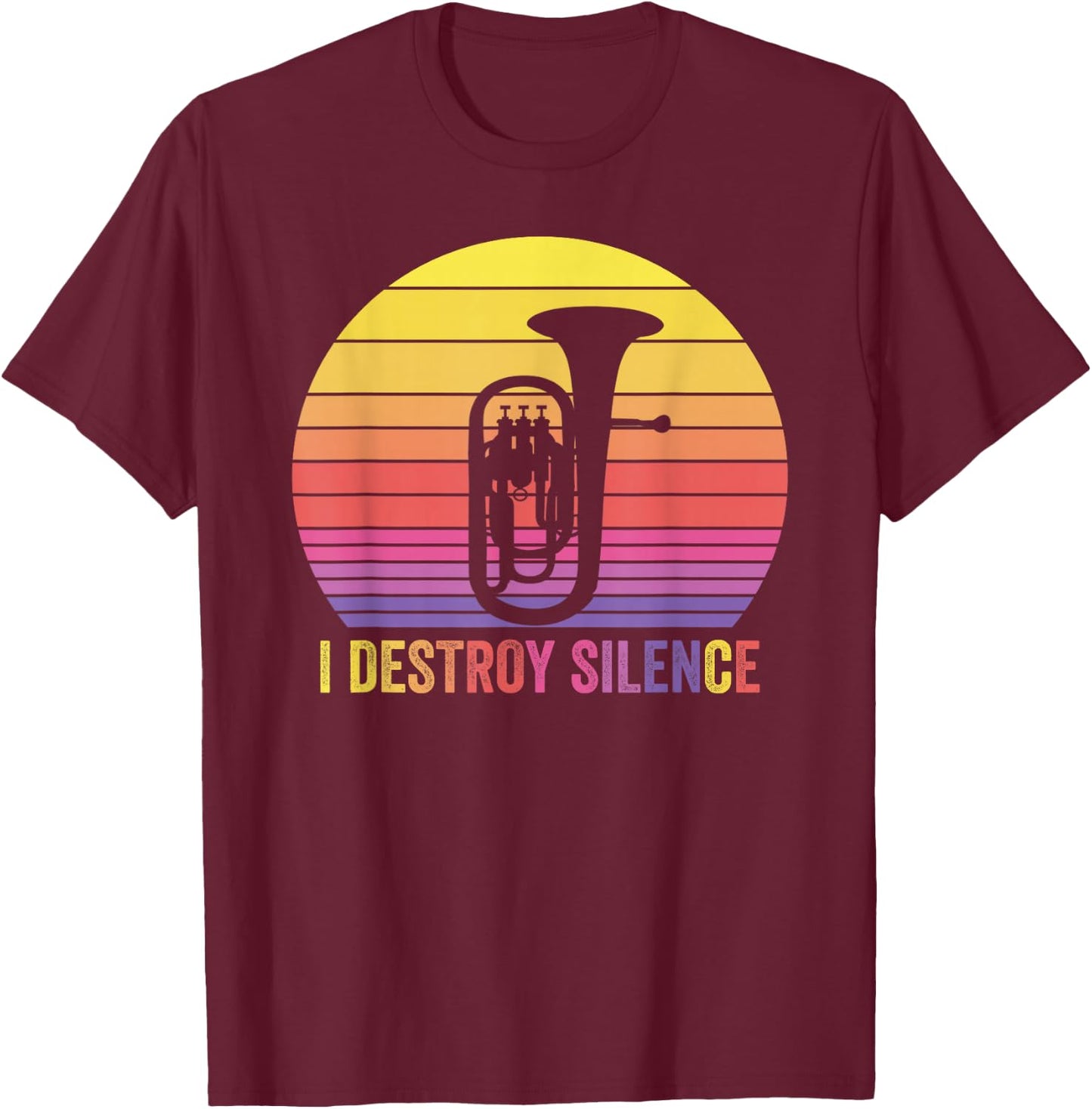 Baritone Retro Vintage I Destroy Silence Funny Euphonium T-Shirt - T-Shirt | Maroon