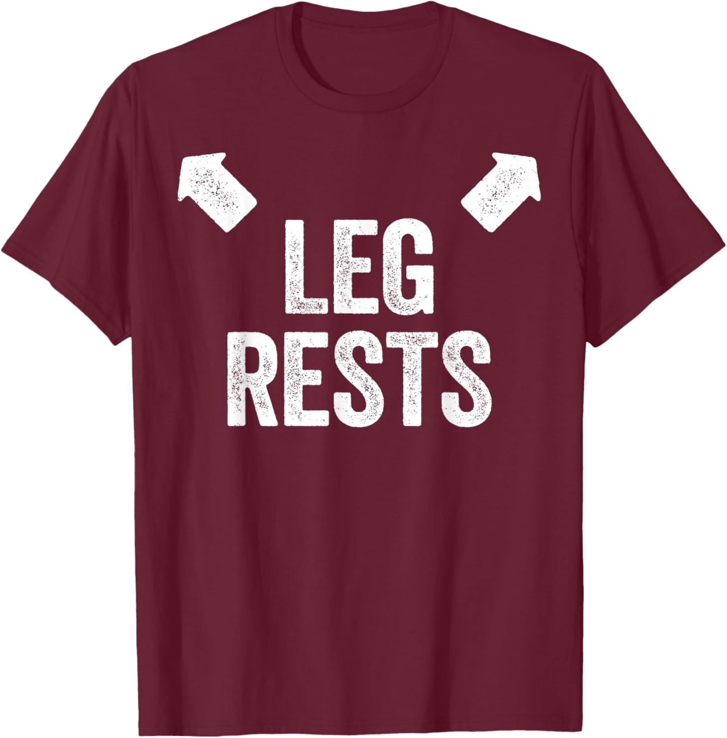 Leg Rests Shirt Adult Humor Dad Joke T-Shirt - T-Shirt | Maroon