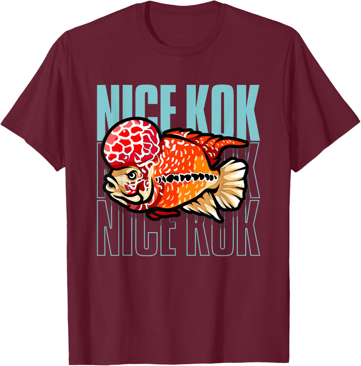 Nice Kok Funny Flowerhorn Cichlid Fish Keeper T-Shirt - T-Shirt | Maroon