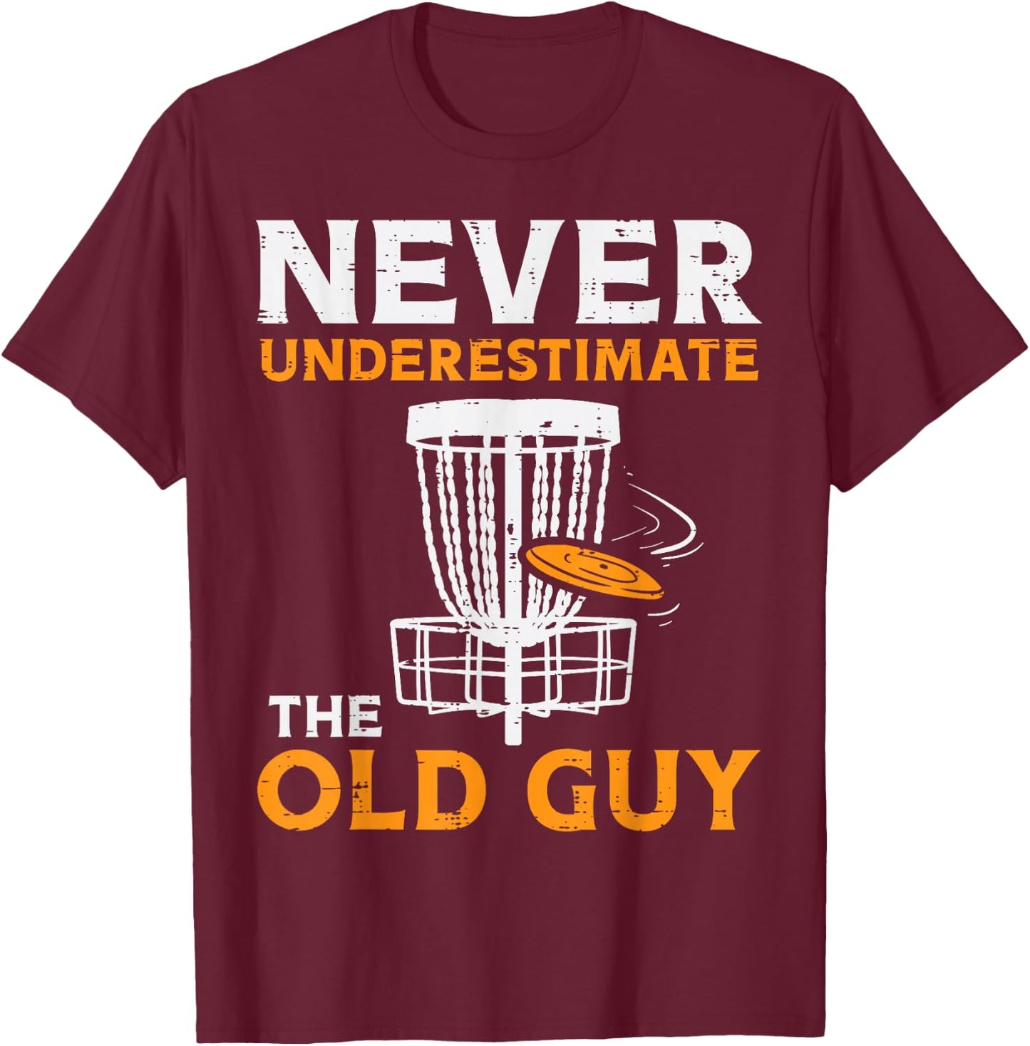 BoredKoalas Never Underestimate Old Guy Disc Golf Frisbee Golfing Golfer - Men's Black Short Sleeve Classic Fit - Small T-Shirt - T-Shirt | Maroon