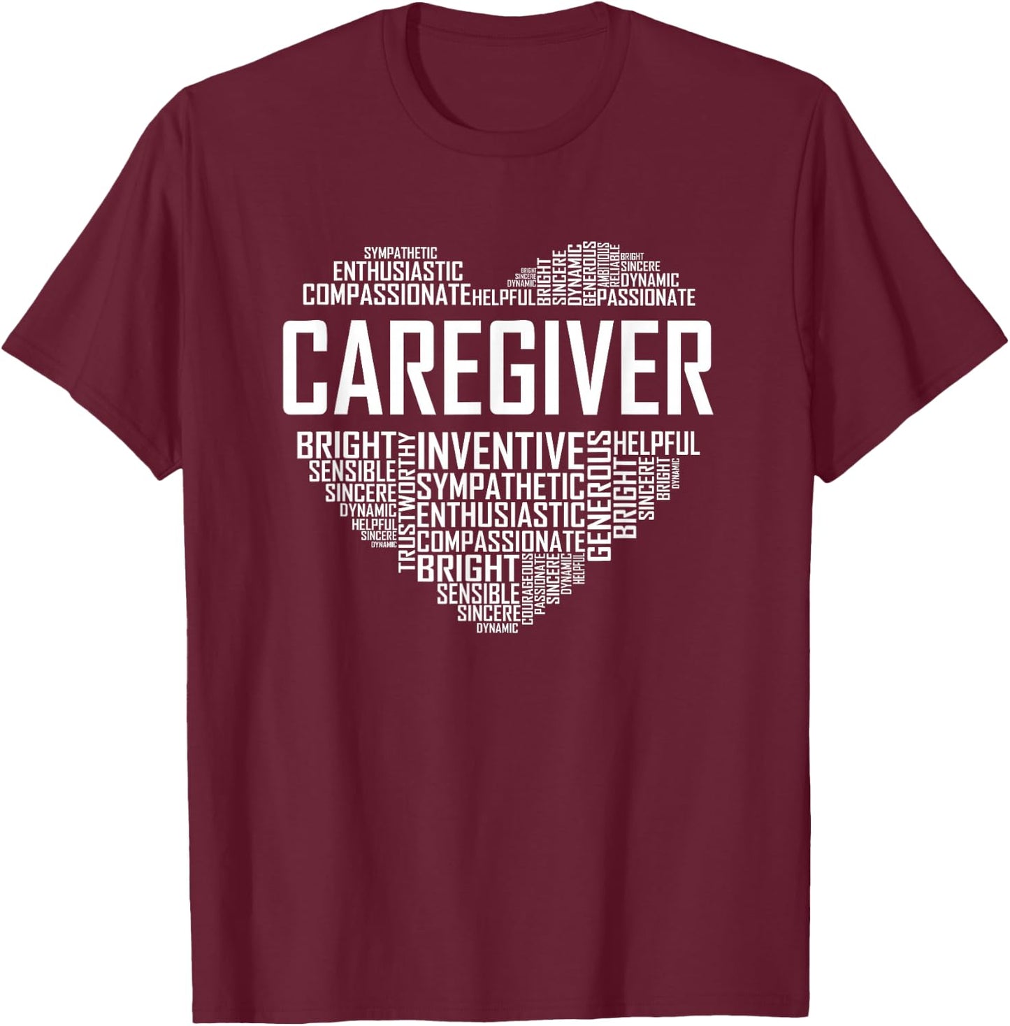 Proud Caregiver Heart Caregiver Nurse Appreciation T-Shirt - T-Shirt | Maroon