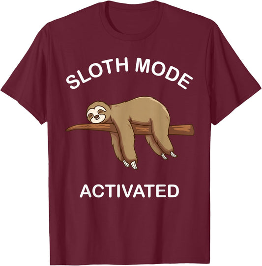 we'll get there when we get there Sloth lovers -Kids, -Adults Black Short Sleeve Sloth mode activated Sloth is my spirit animal T-Shirt - T-Shirt | Maroon