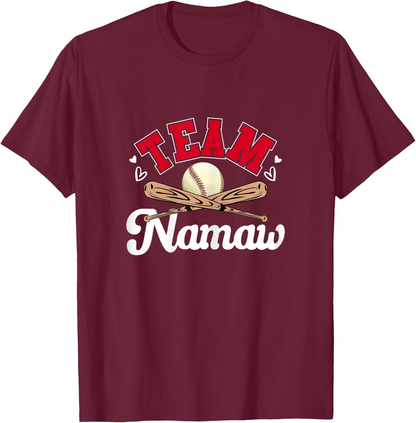 Team Namaw Cute Mothers Day Baseball Softball Sport Mom Ball T-Shirt - T-Shirt | Maroon