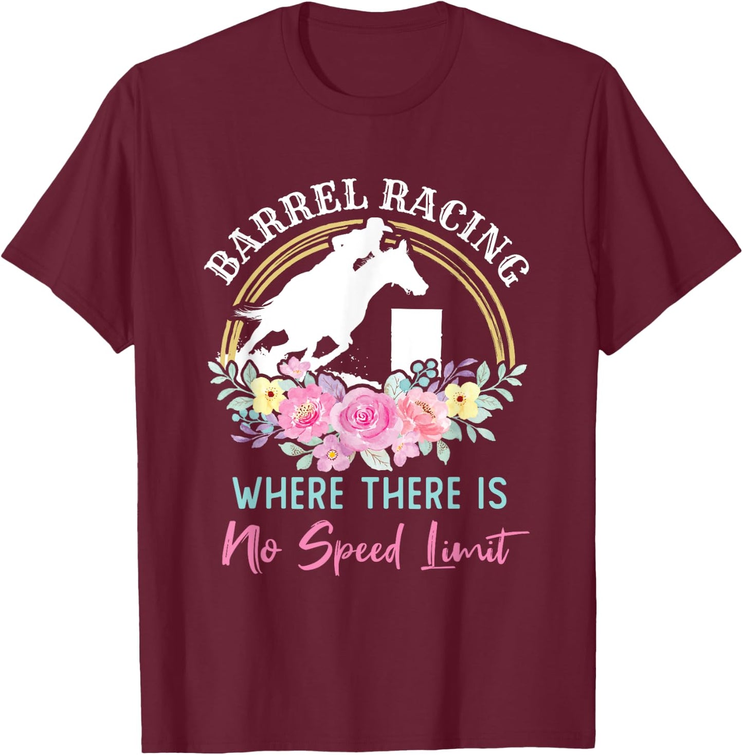 Barrel Racing Racer Speed Limit Cute Cowgirl T-Shirt - T-Shirt | Maroon