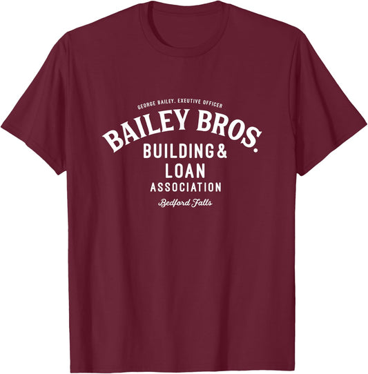 Bailey Brothers Building and Loan. Classic. George Bailey T-Shirt - T-Shirt | Maroon