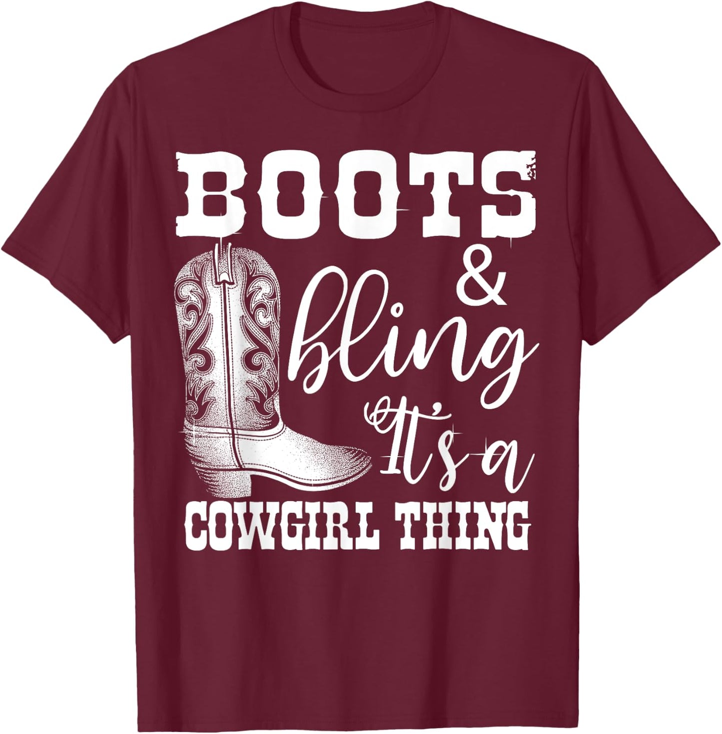 Funny Cowgirl Boots Bling Women Gift Cute Love Country Life T-Shirt - T-Shirt | Maroon