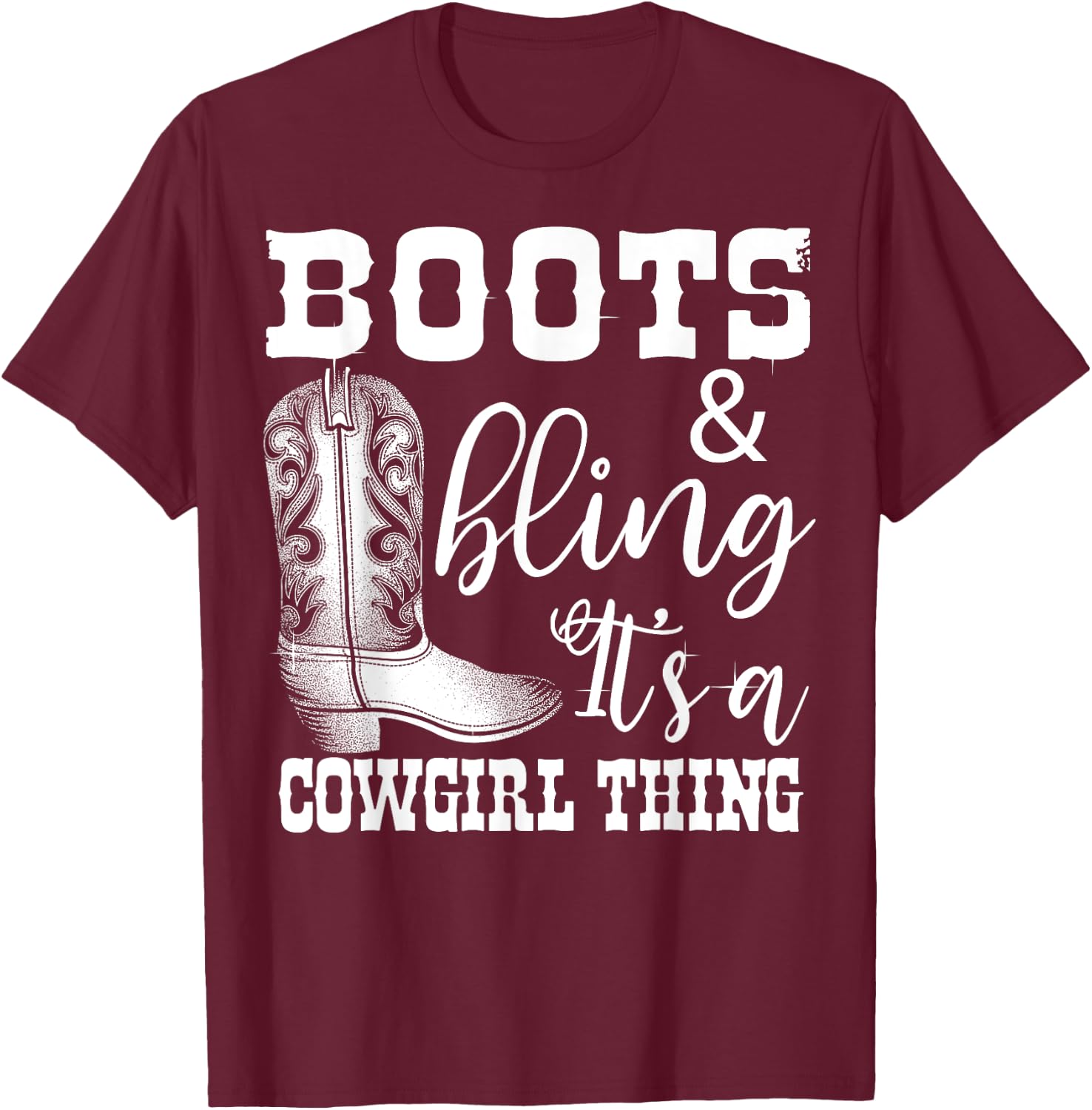 Funny Cowgirl Boots Bling Women Gift Cute Love Country Life T-Shirt - T-Shirt | Maroon
