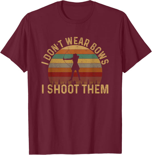 I don't wear bows i shoot them, girl archery T-Shirt - T-Shirt | Maroon