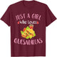 Cinco De Mayo Just a Girl Who Loves Quesadillas T-Shirt - T-Shirt | Maroon