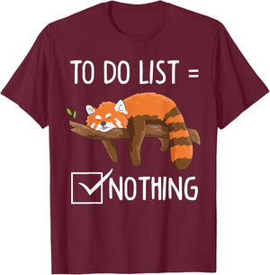 Red Panda Lazy Tired Chilling to Do List Nothing Pandas T-Shirt - T-Shirt | Maroon