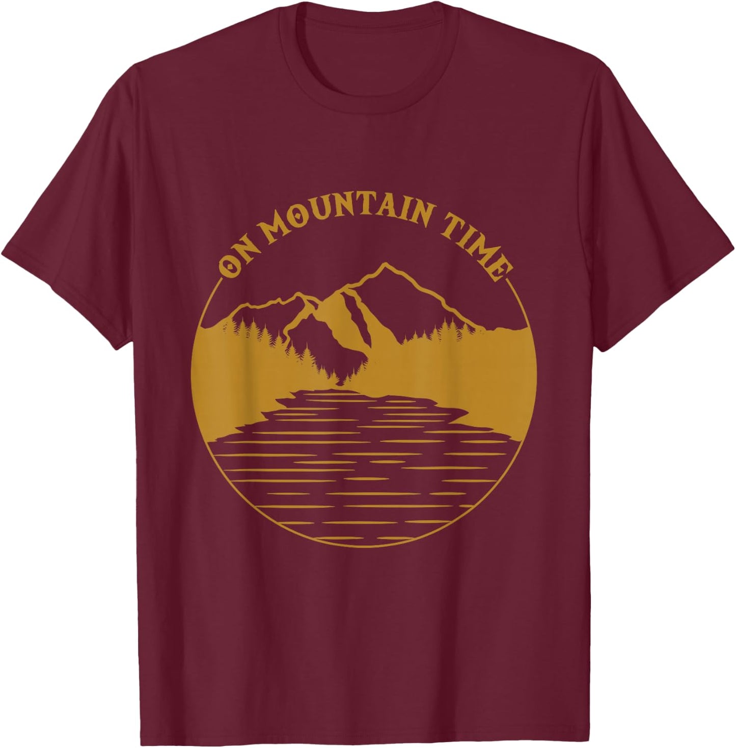 On Mountain Time - Funny Hiking & Camping Gift T-Shirt - T-Shirt | Maroon