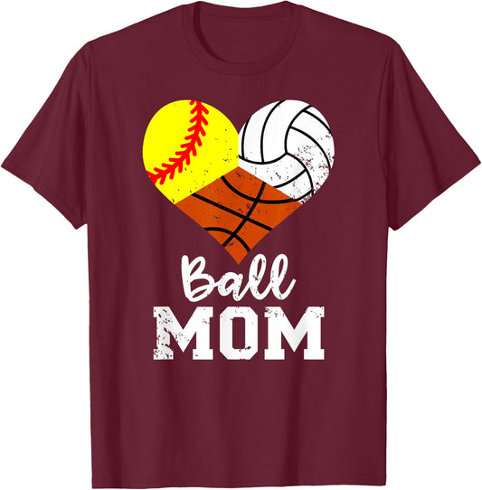 Ball Mom Funny Softball Volleyball Basketball Mom T-Shirt - T-Shirt | Maroon