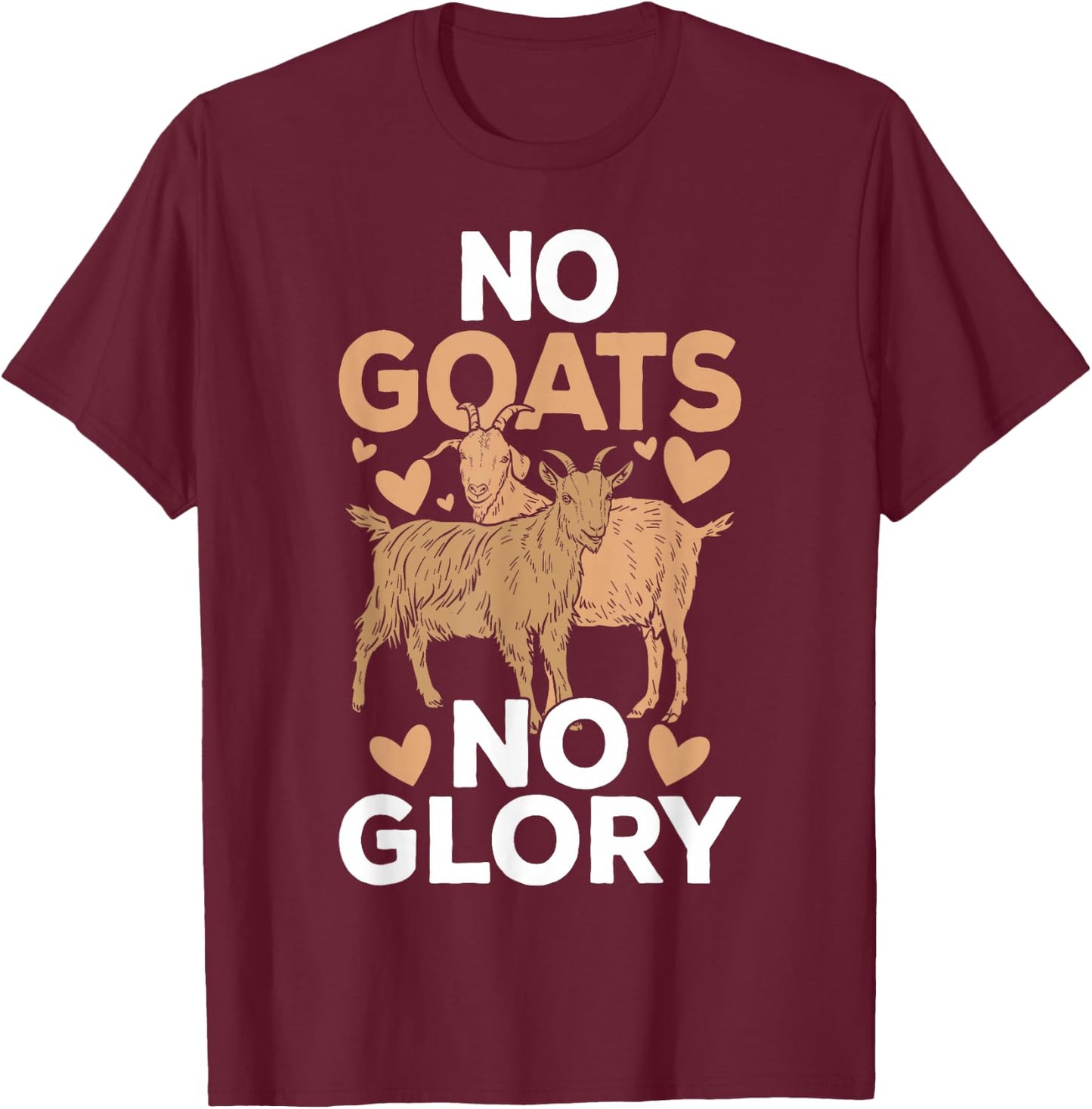 No Goats No Glory T-Shirt - T-Shirt | Maroon