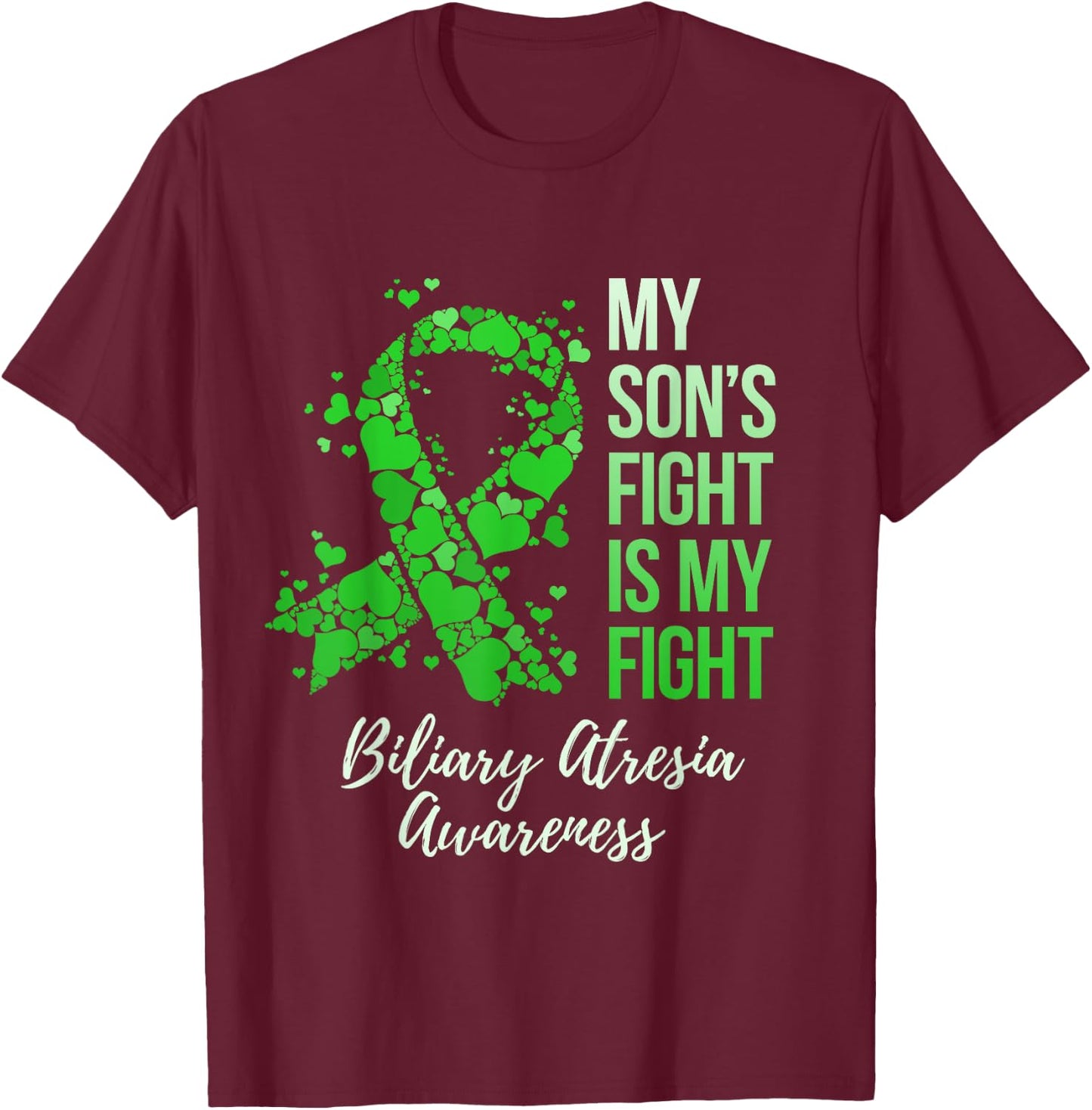 My Son’s Fight Is My Fight Biliary Atresia Awareness T-Shirt - T-Shirt | Maroon
