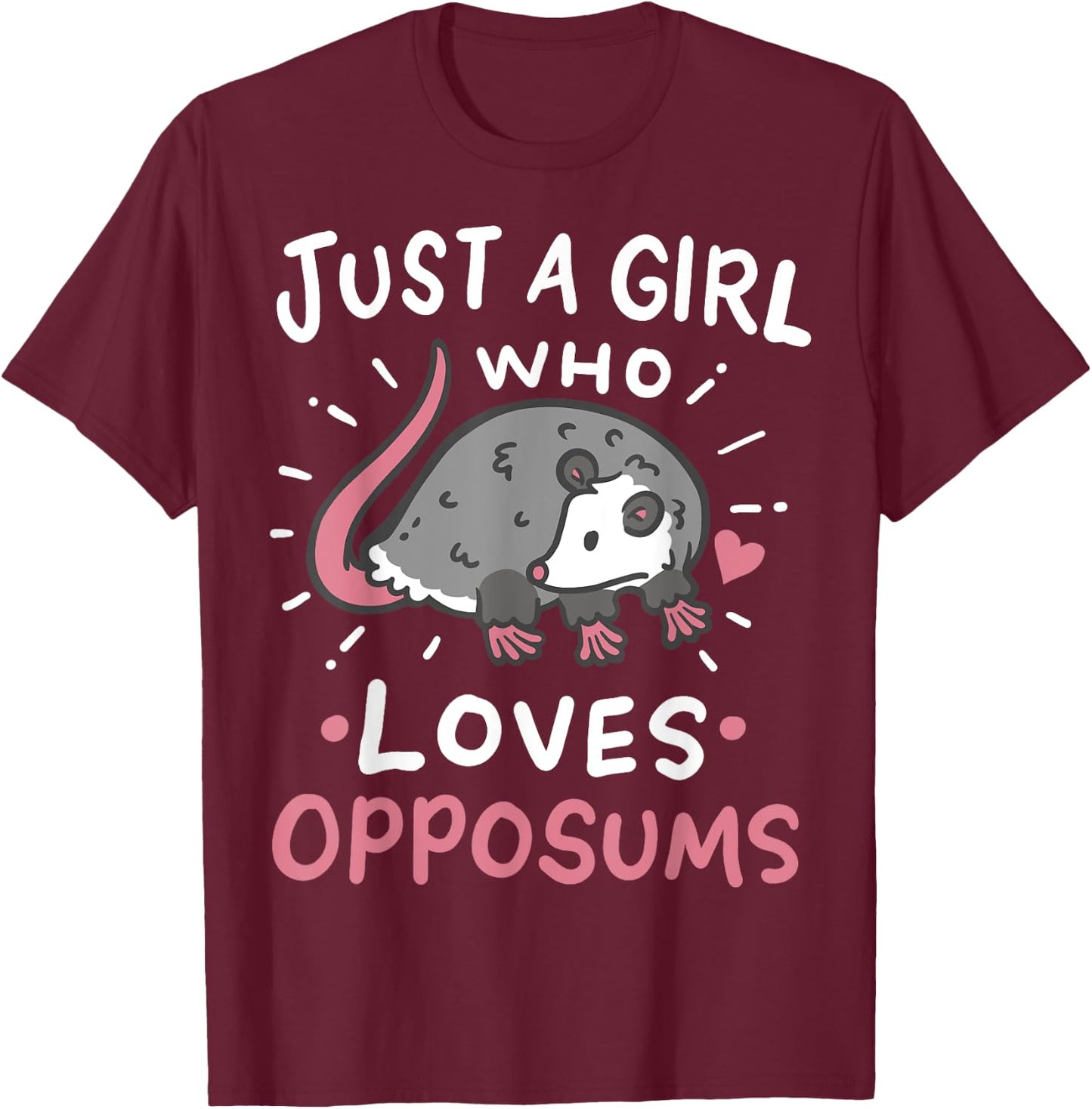 Possums Just a Girl Who Loves Opposums Funny Gift T-Shirt - T-Shirt | Maroon