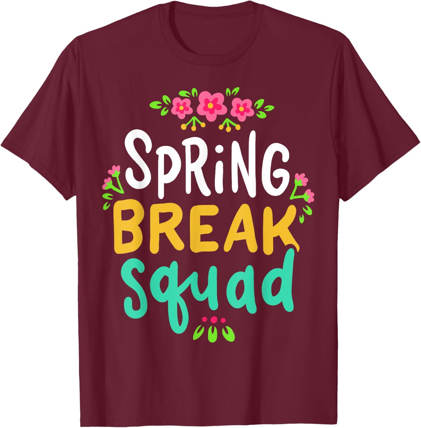 Spring Break Teacher Student Summer Vacation Holiday Beach Men Women Kids T-Shirt - T-Shirt | Maroon
