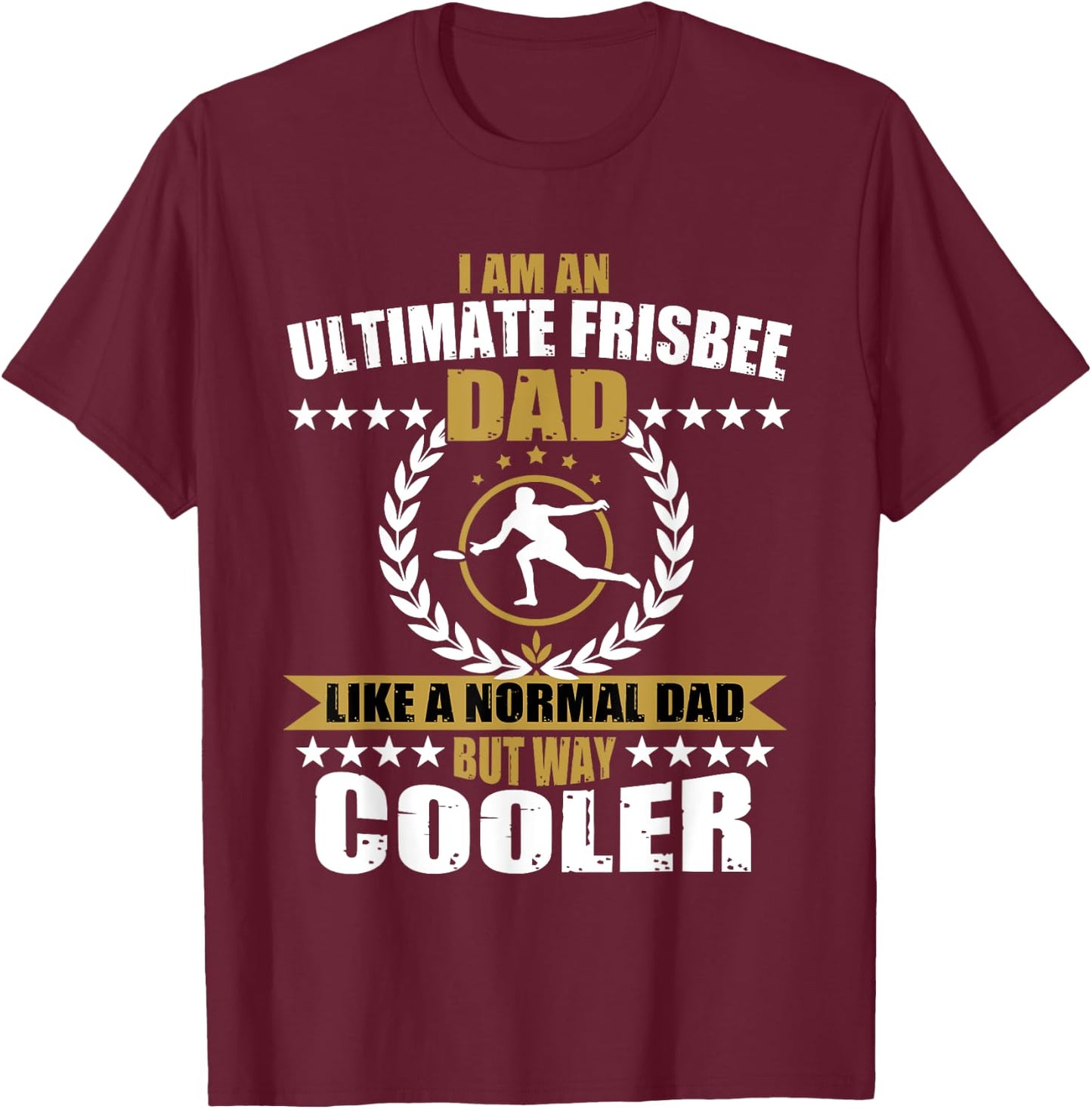 Great Ultimate Frisbee Dad T-Shirt - T-Shirt | Maroon
