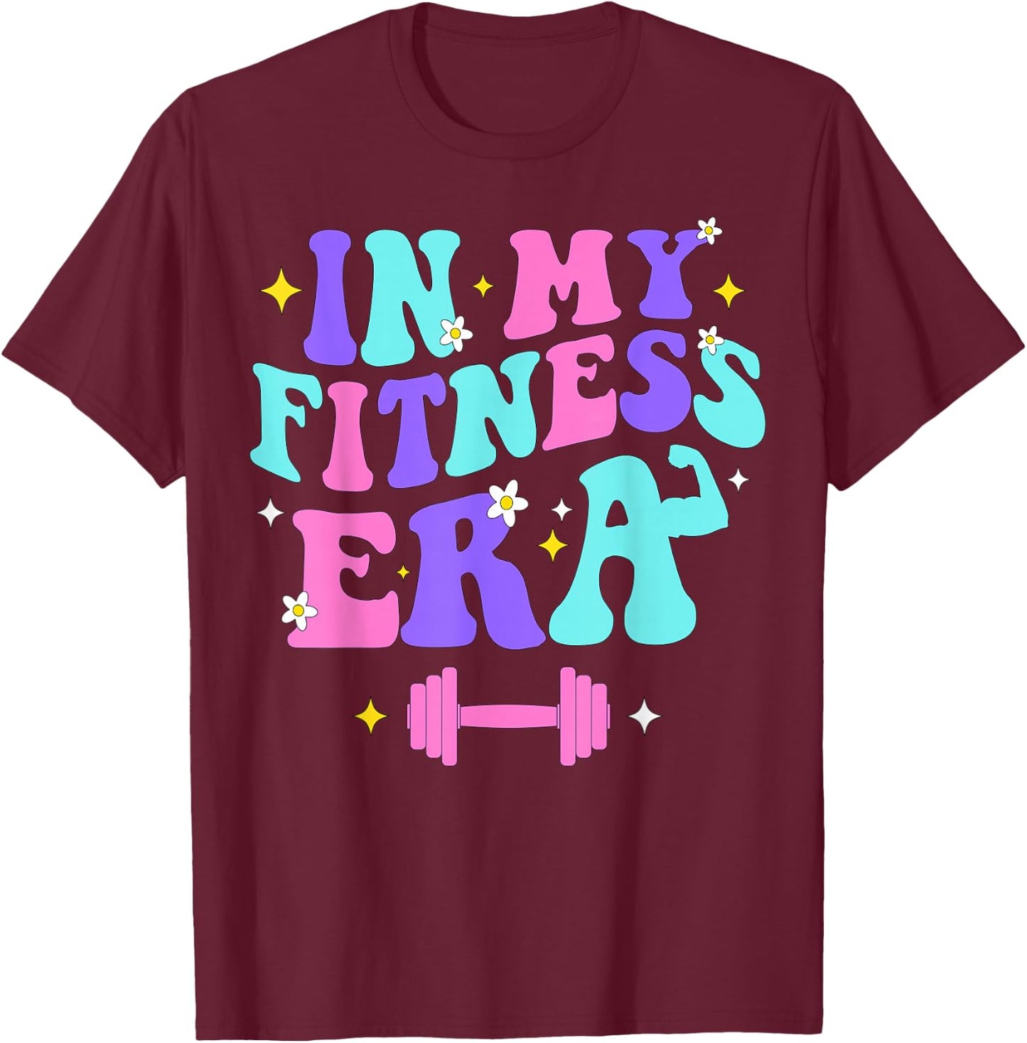 In My Fitness Era Workout Sport Motivation Lifting Gym T-Shirt - T-Shirt | Maroon