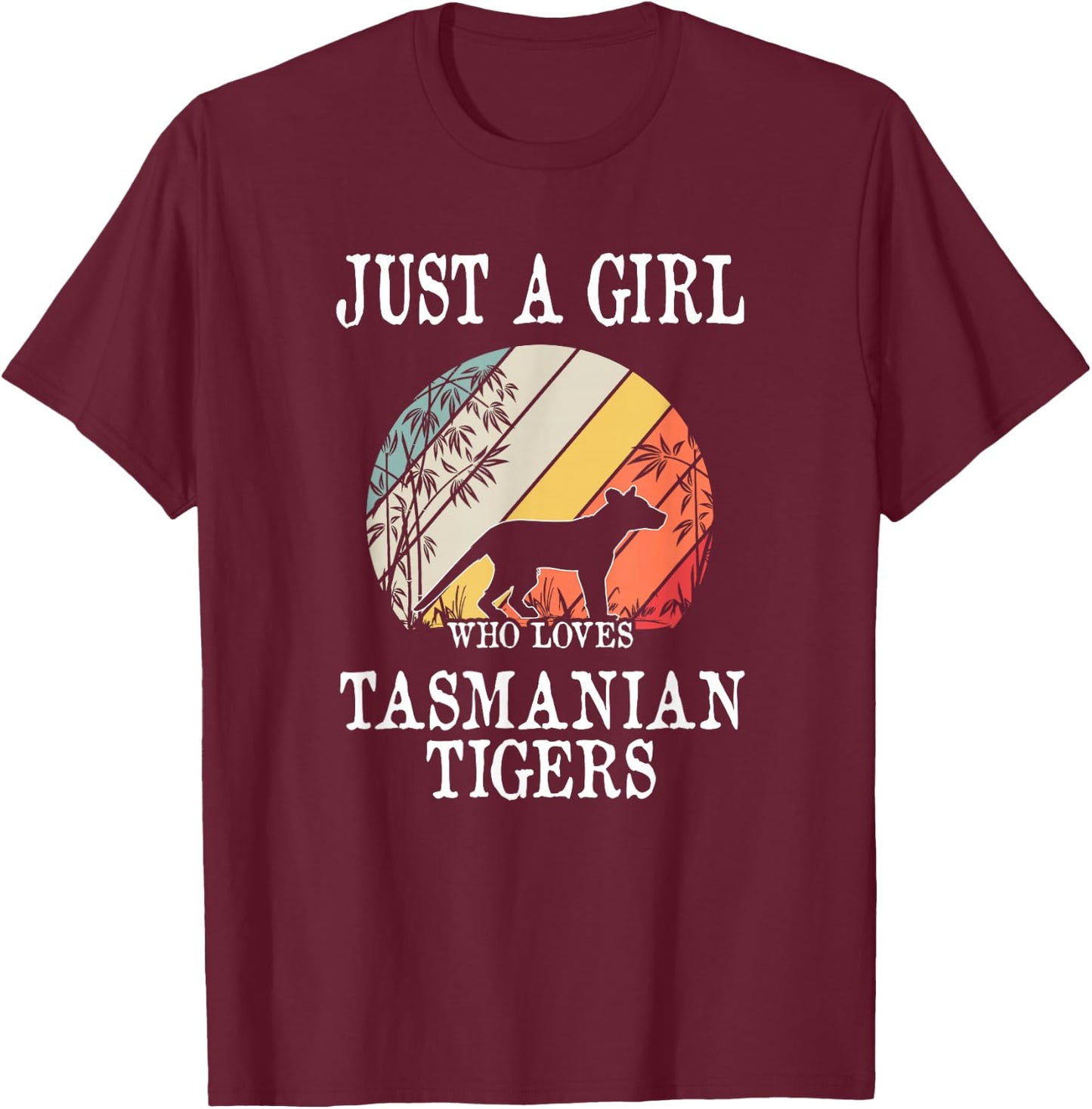 Just A Girl Who Loves Tasmanian Tigers T-Shirt - T-Shirt | Maroon