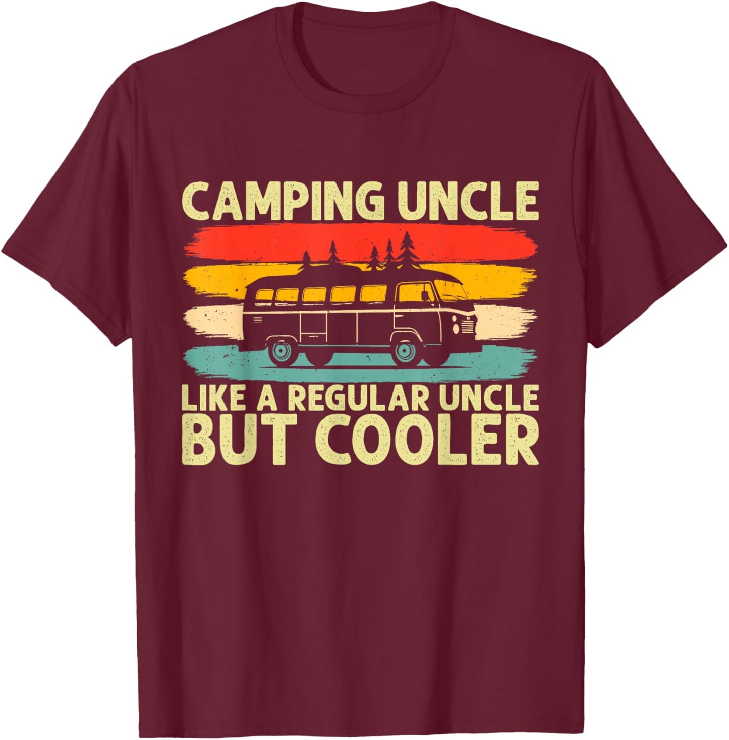 Camping Uncle like a regular Uncle Design For Camper Uncle T-Shirt - T-Shirt | Maroon