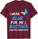 I Wear Blue For My Brother Diabetes Awareness Ribbon T-Shirt - T-Shirt | Maroon