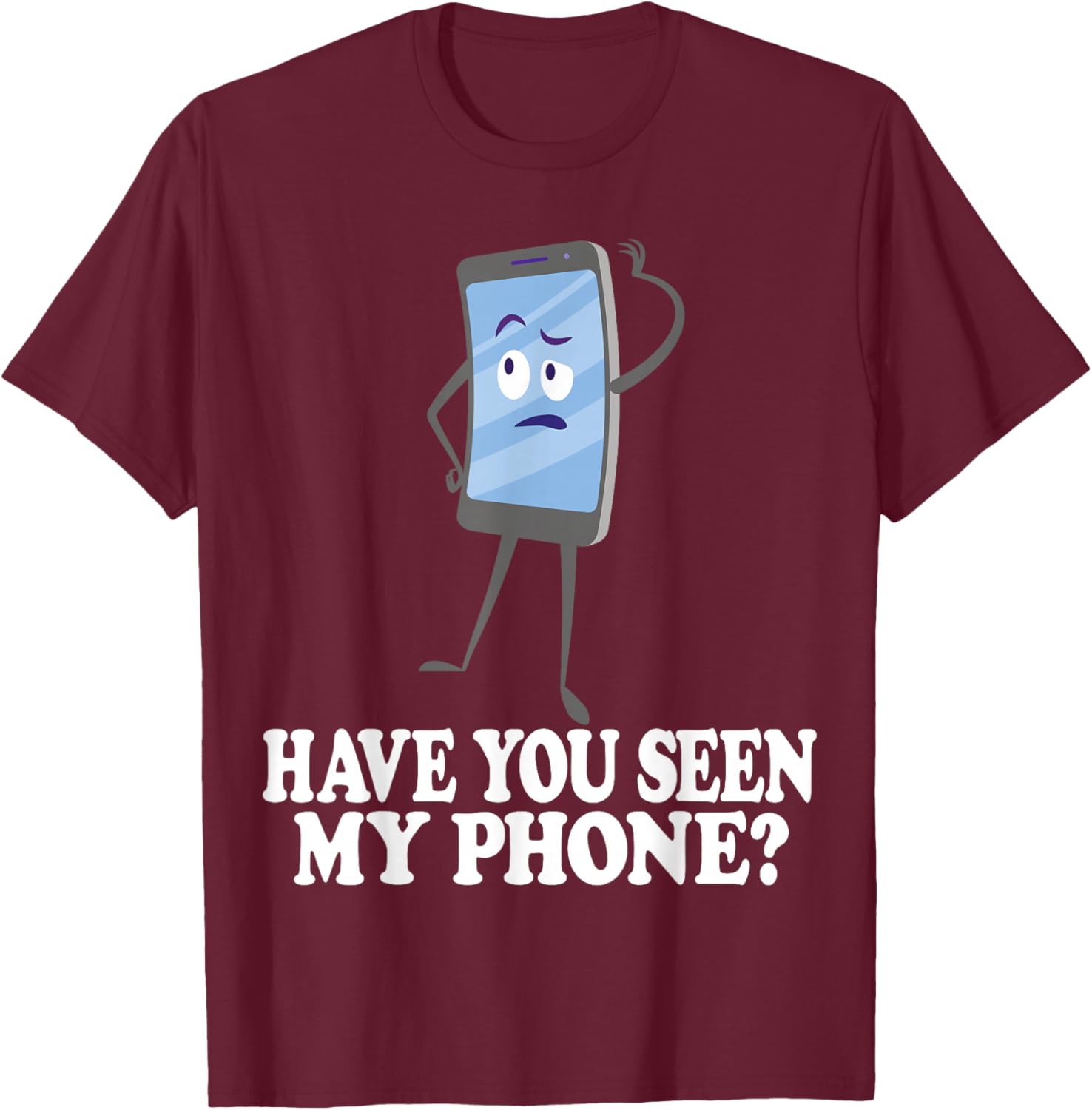 Have You Seen My Phone? Tech Humor Cartoon Design T-Shirt - T-Shirt | Maroon