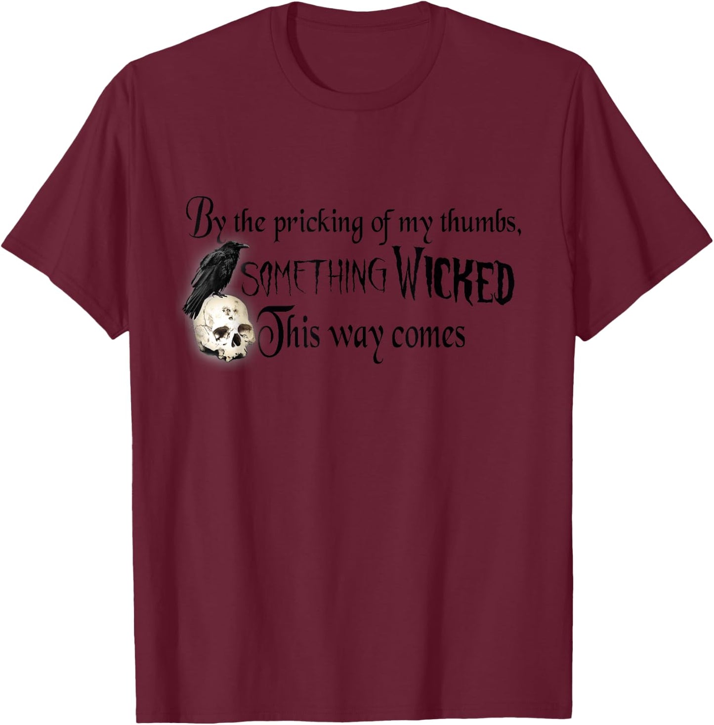 By the Pricking of My Thumbs, Shakespeare Macbeth Witches T-Shirt - T-Shirt | Maroon