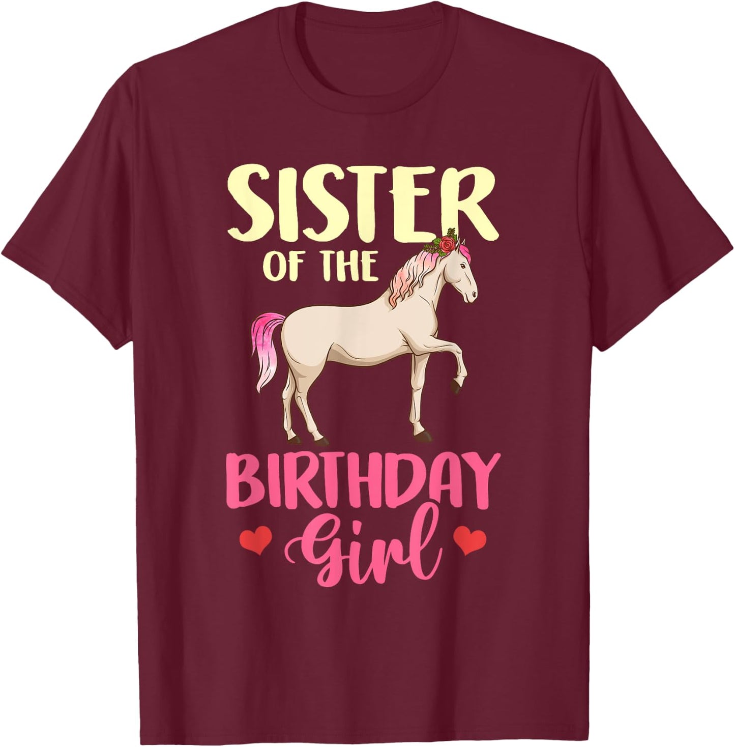 Sister of the Birthday Girl Horse Equestrian Party Family T-Shirt - T-Shirt | Maroon