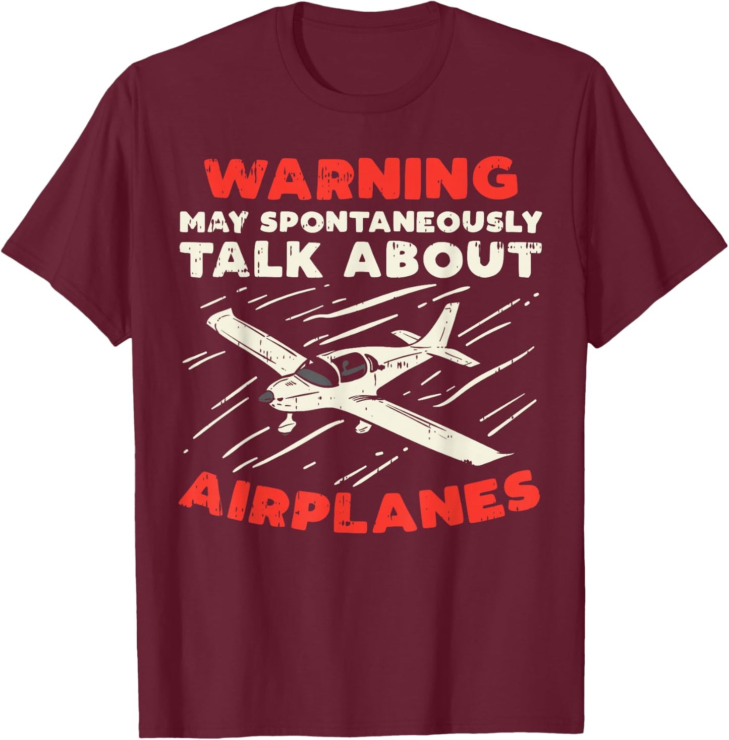 Warning Talk About Airplanes Funny Pilot Aviation Lover Gift T-Shirt - T-Shirt | Maroon