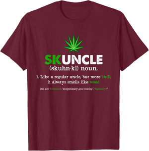 Funny Skuncle Weed Smoker Uncle Marijuana Lover Uncle Gift T-Shirt - T-Shirt | Maroon